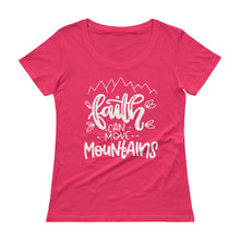 Load image into Gallery viewer, Faith Can Move Mountains Ladies&#39; Scoop Neck T-Shirt