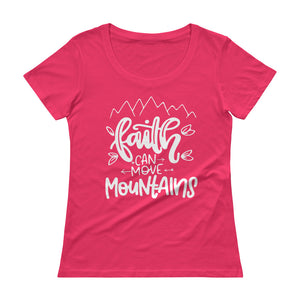 Faith Can Move Mountains Ladies' Scoop Neck T-Shirt
