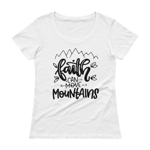 Faith Can Move Mountains Ladies' Scoop Neck T-Shirt