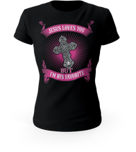 Load image into Gallery viewer, Christian Tees For Women | Jesus Loves You But Im His Favorite T Shirt | Women's Christian Tees | Women T Shirt | Christian T Shirts | Women's Shirts