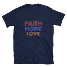 Load image into Gallery viewer, faith hope love  - Christian T-shirts for Women - Ladies Top - Funny Shirts Graphic Tees - Shirts for Women - Mothers Day Gift, Faith Hope Love 4 Given